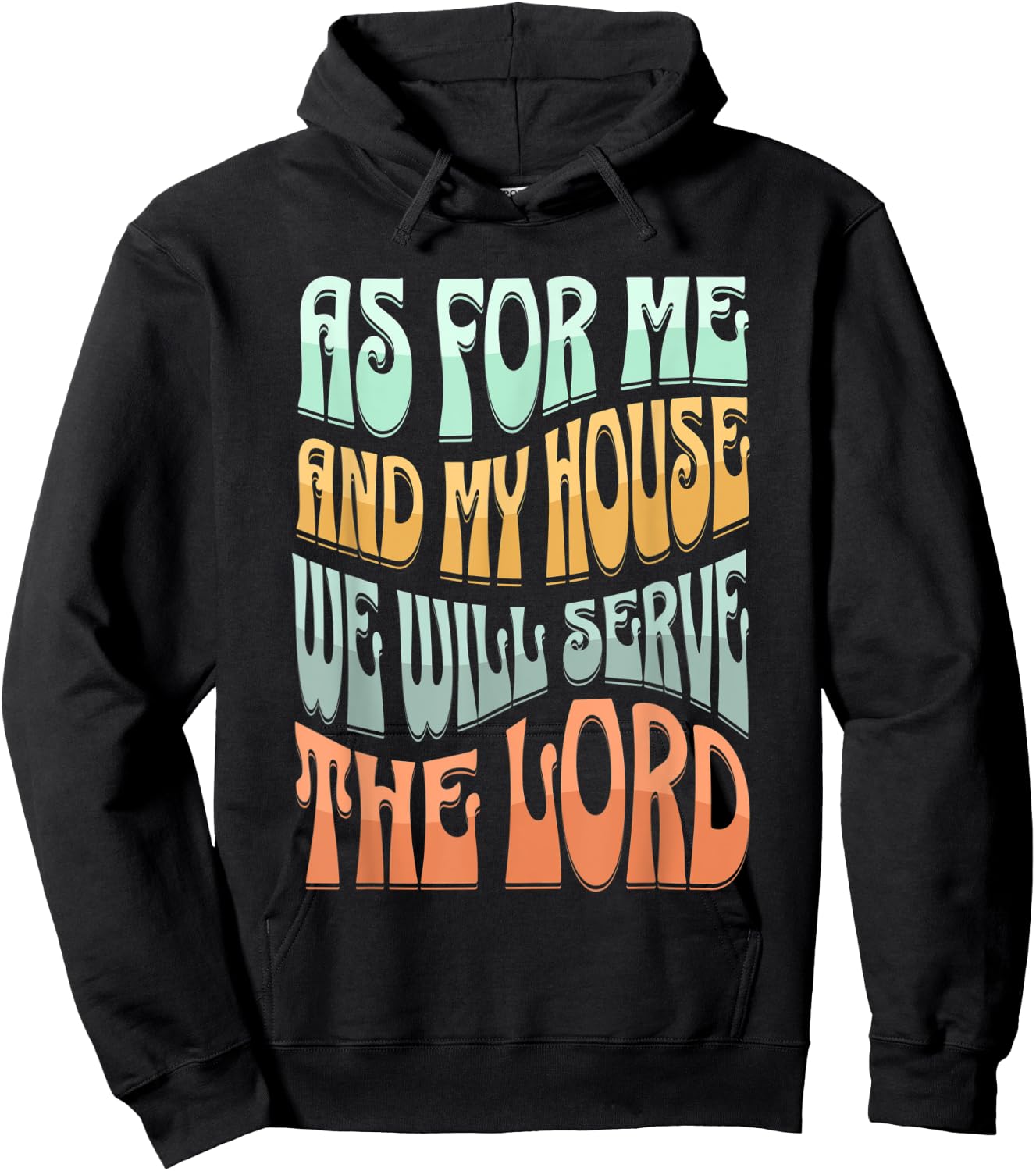 Christian As For Me And My House We Will Serve The Lord Hoodie - Hoodie | Black