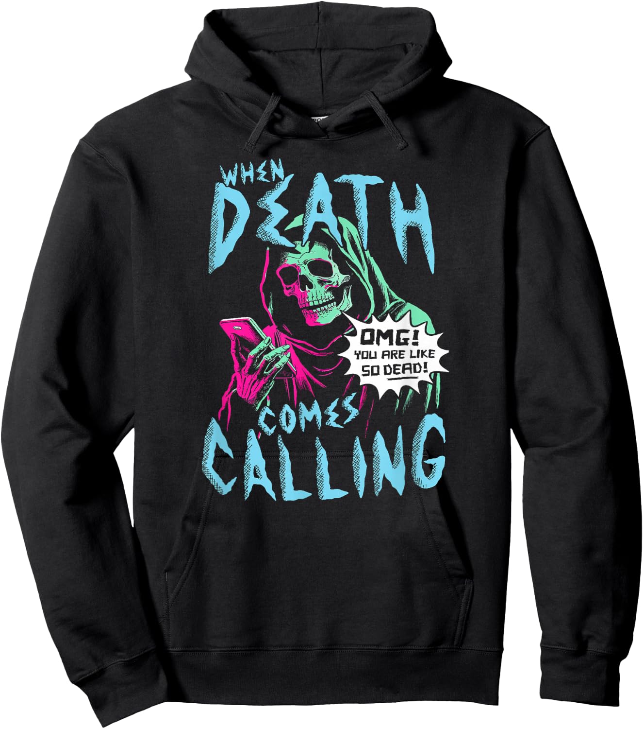 When Death Comes Calling You Are Like So Dead Hoodie - Hoodie | Black
