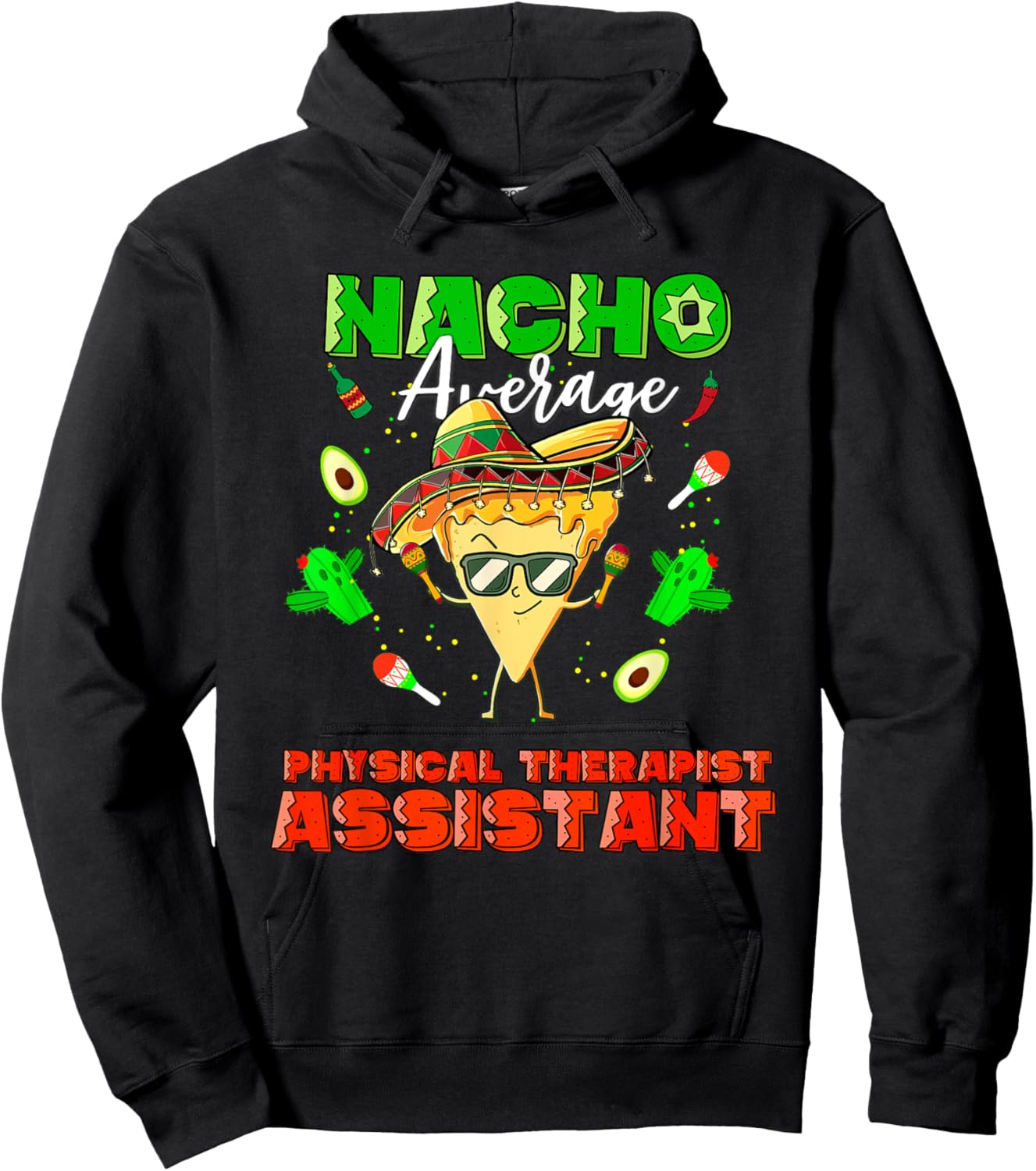 Mexican Nacho Average Physical Therapist Assistant Hoodie - Hoodie | Black