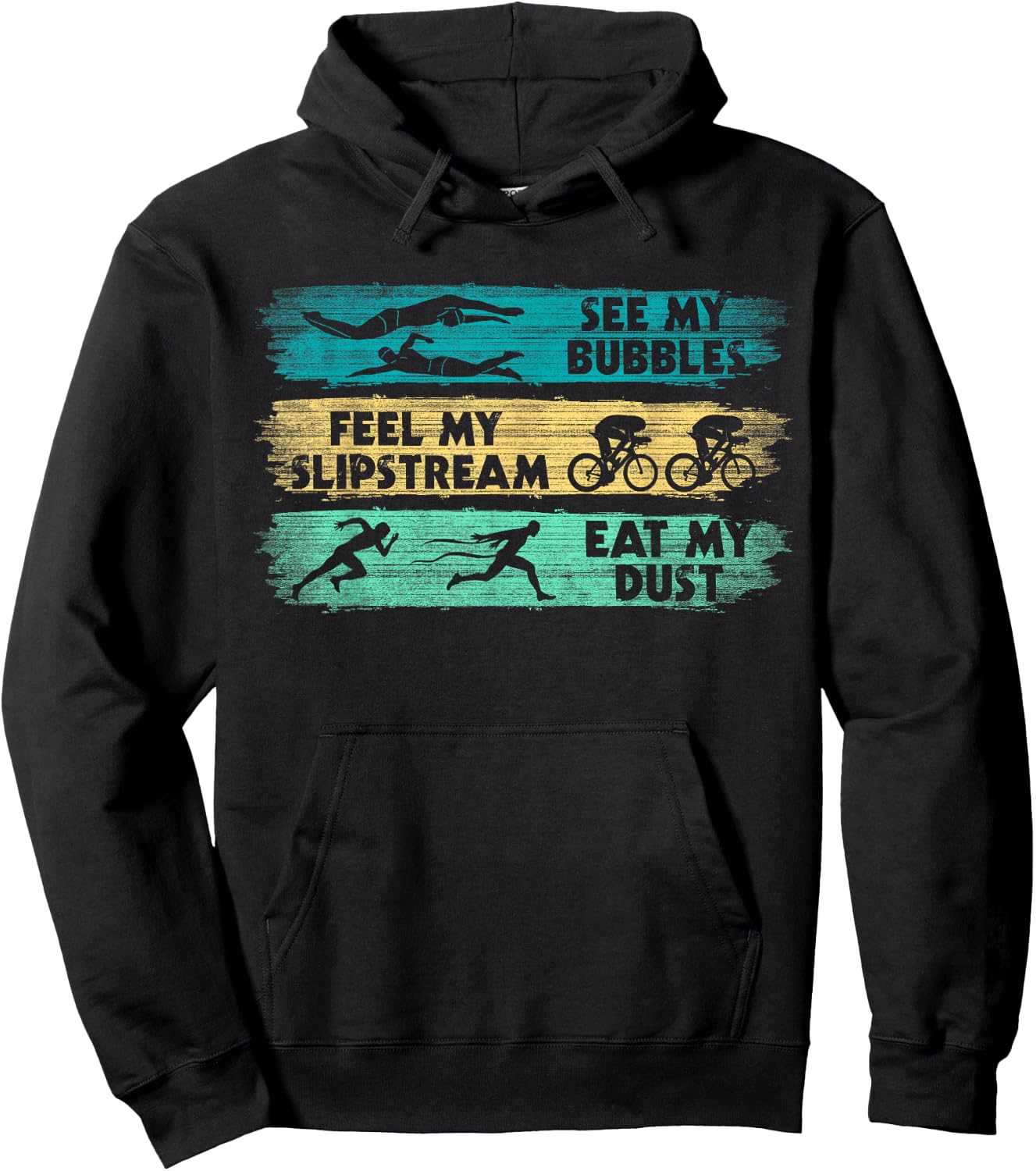 See My Bubbles - Feel My Slipstream - Eat My Dust Triathlon Hoodie - Hoodie | Black