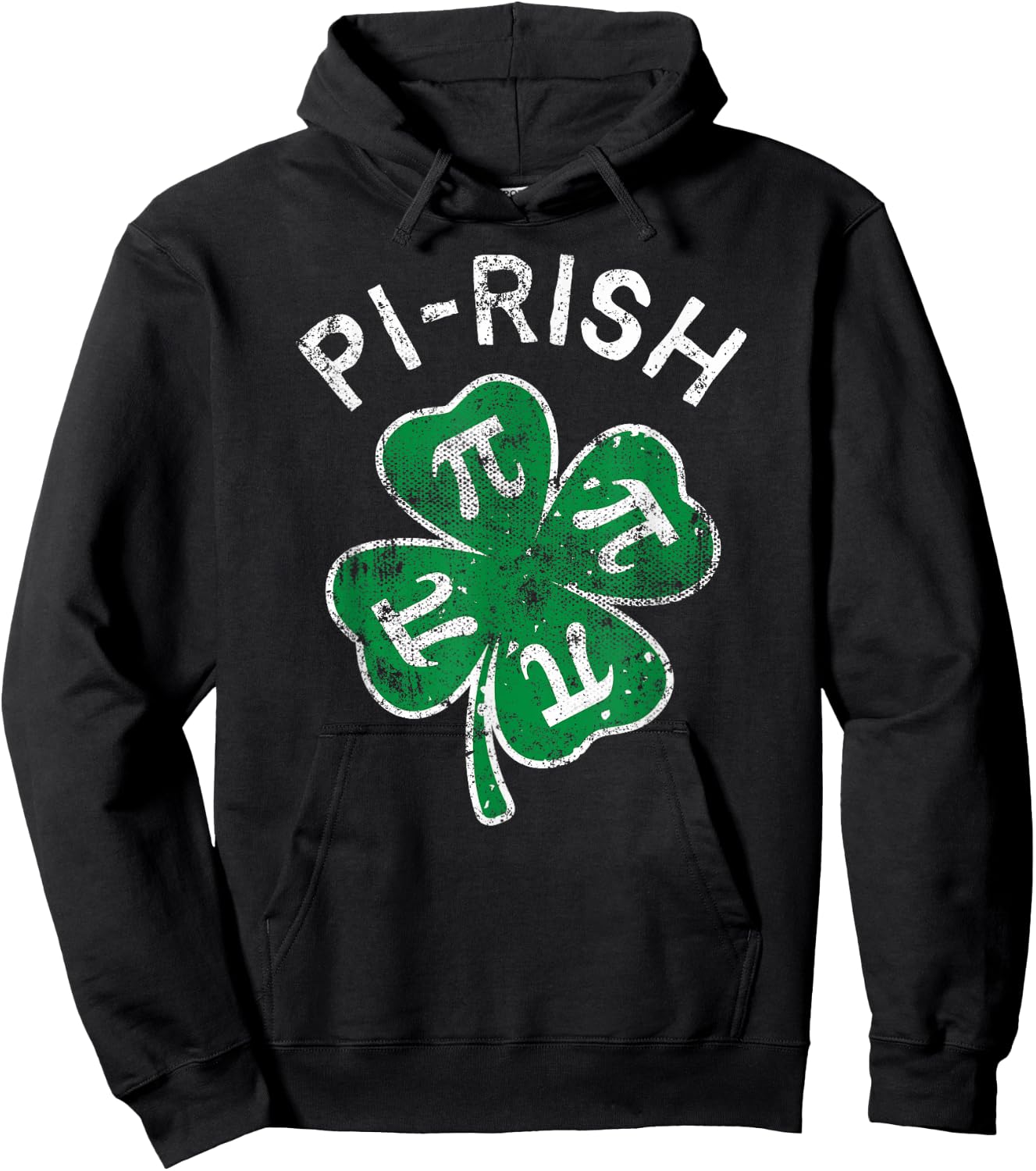 Pi-rish Lucky Clover St. Patrick's Day Distress Hoodie - Hoodie | Black