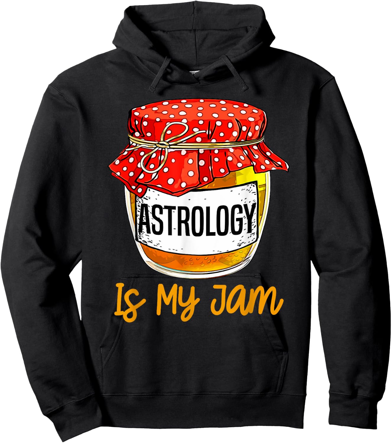 Funny Astrology Is My Jam Meme Hoodie - Hoodie | Black