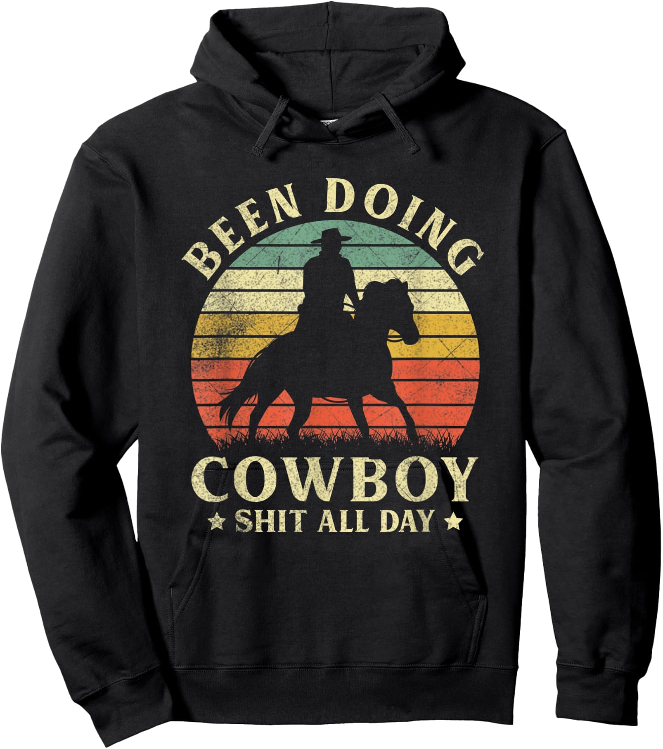 Vintage Western Country Been Doing Cowboy Sht All Day Hoodie - Hoodie | Black