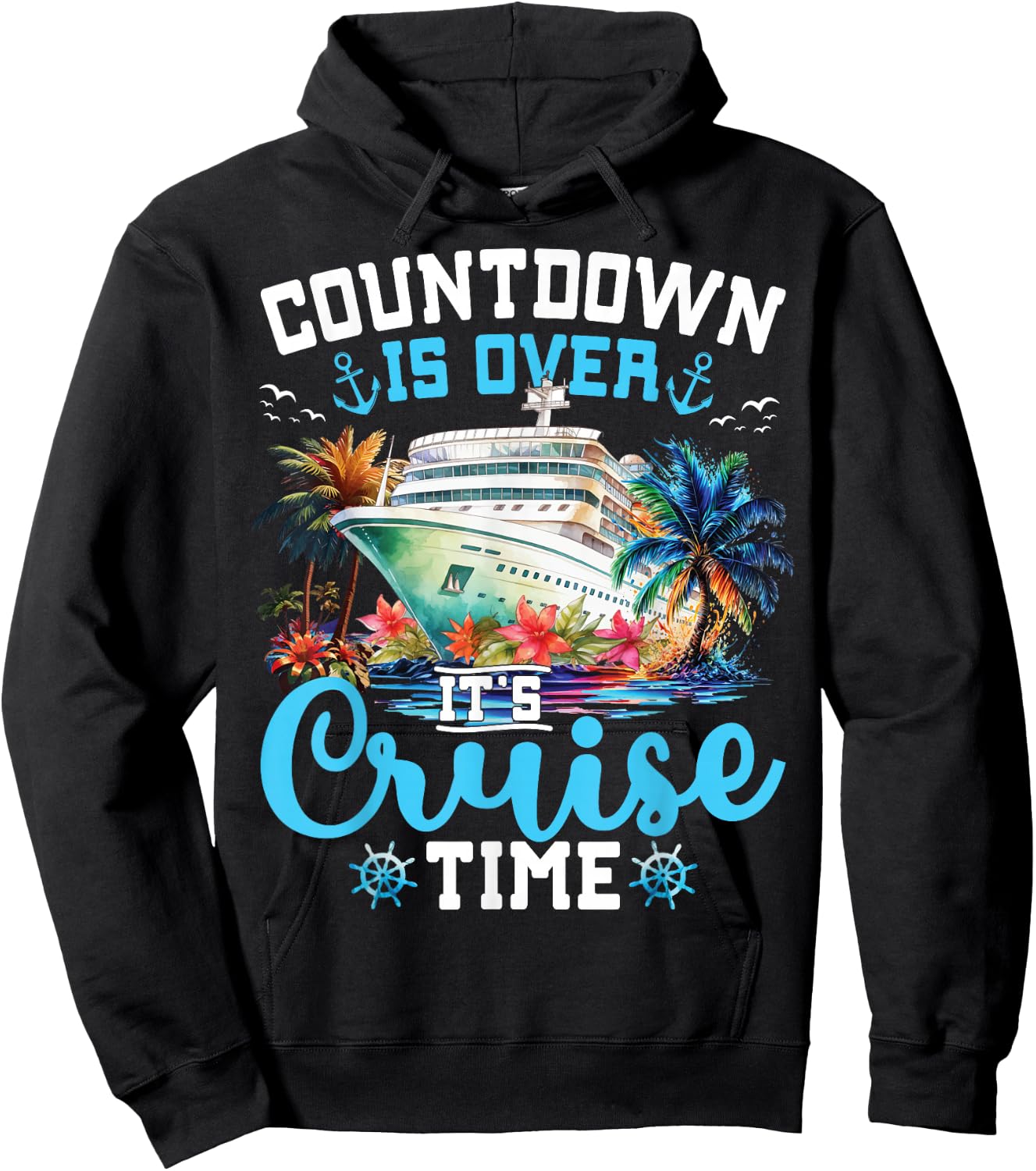 Countdown is Over Its Cruise Time Funny Cruise Vacation Trip Hoodie - Hoodie | Black