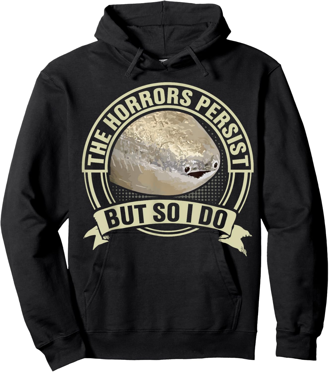 Funny Sacabambaspis Fish Meme Horrors Persist But So I Do Hoodie - Hoodie | Black