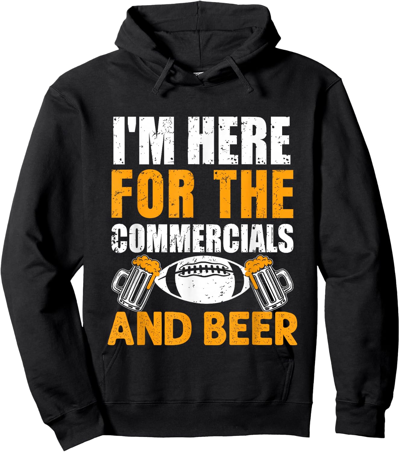 I'm Just Here For The Commercials And Beer Funny Football Hoodie - Hoodie | Black