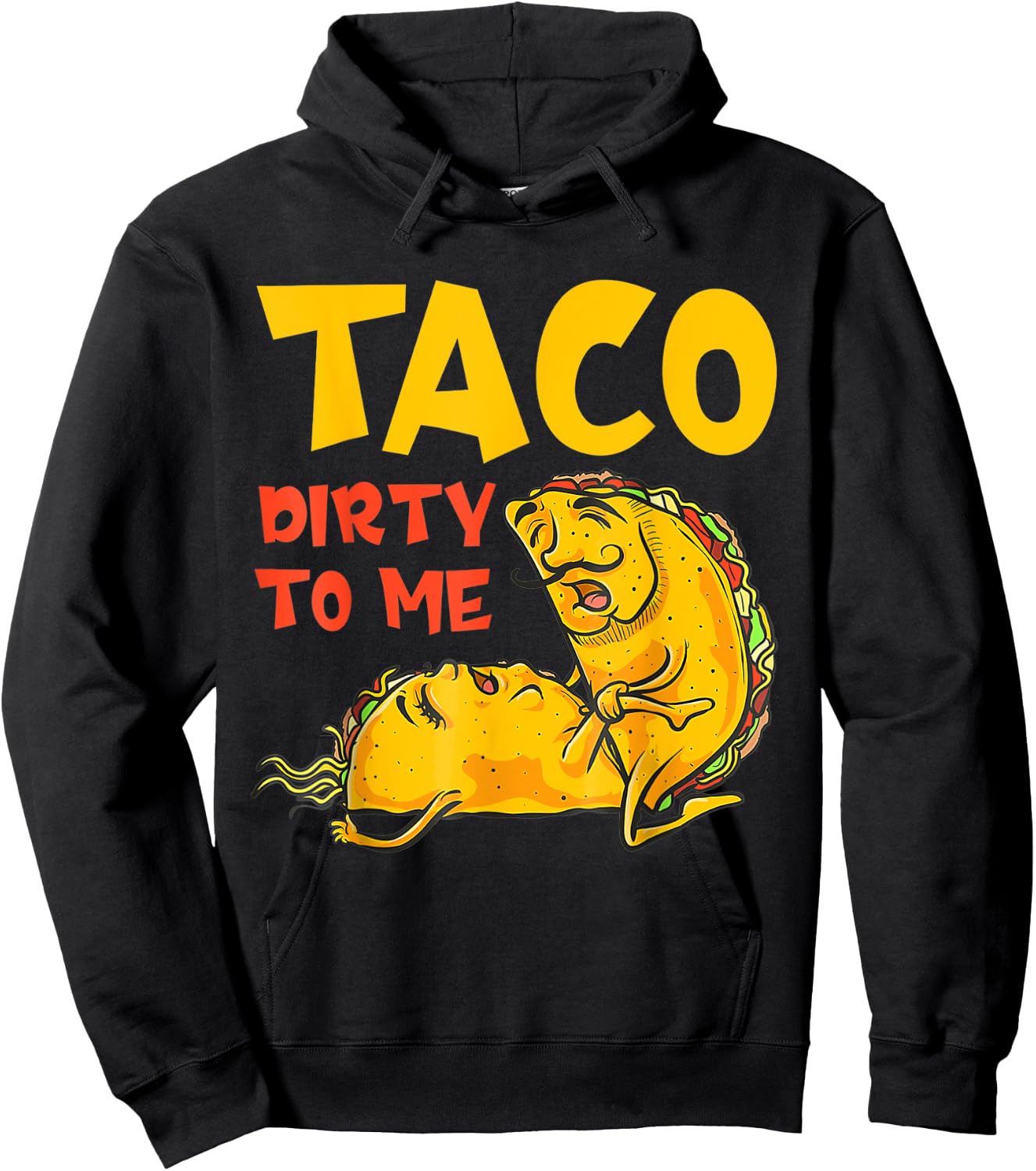 Talk Dirty To Me Taco Dirty To Me Funny Hoodie - Hoodie | Black
