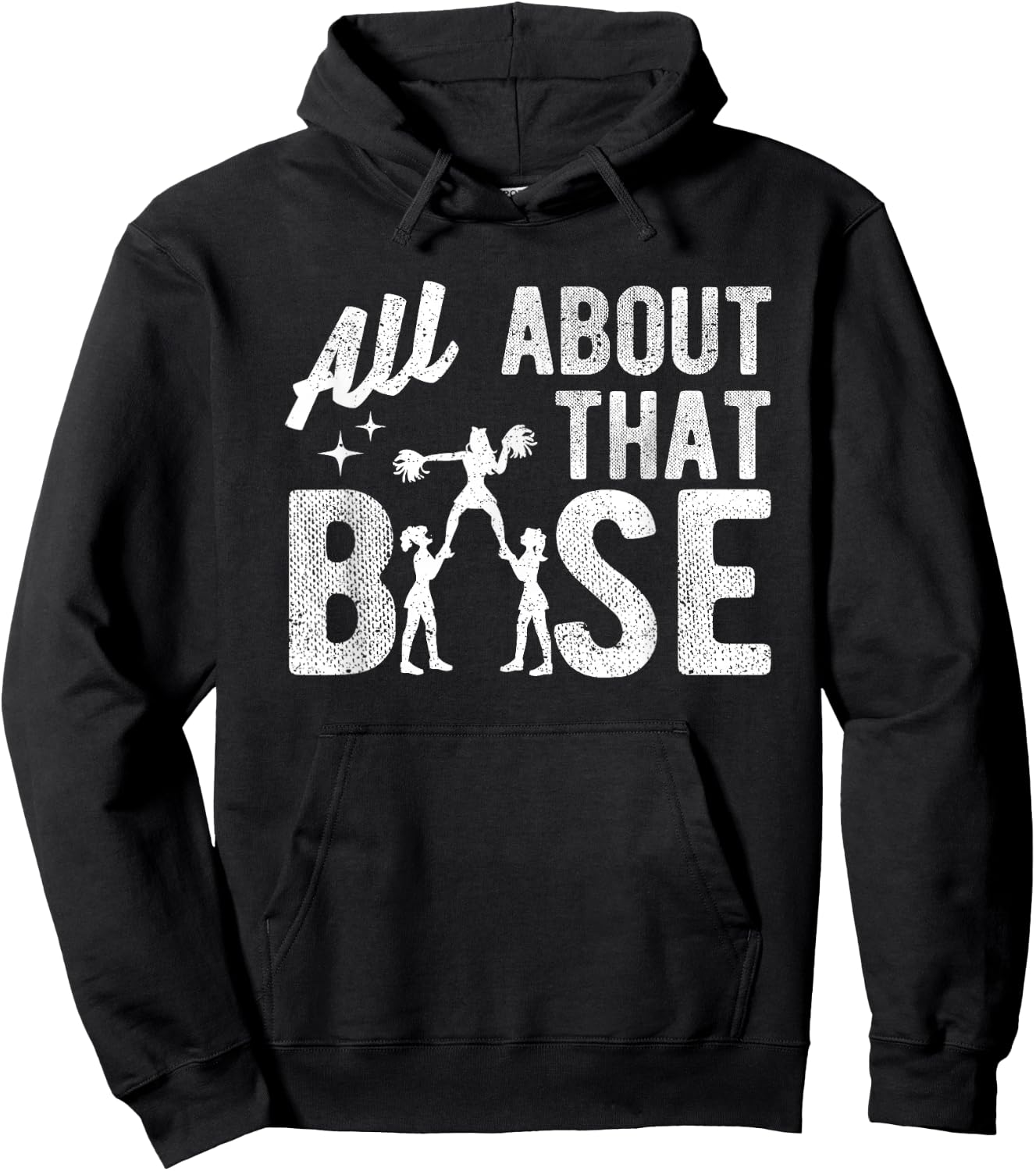 All About That Base - Funny Cheerleading Cheer Hoodie - Hoodie | Black