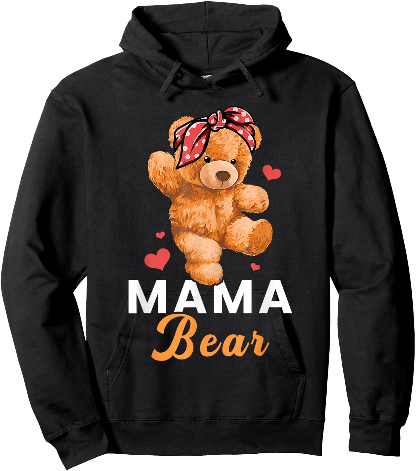 Mama Bear Mothers Day Cute Teddy Mom Momma Mommy Hoodie - Hoodie | Black