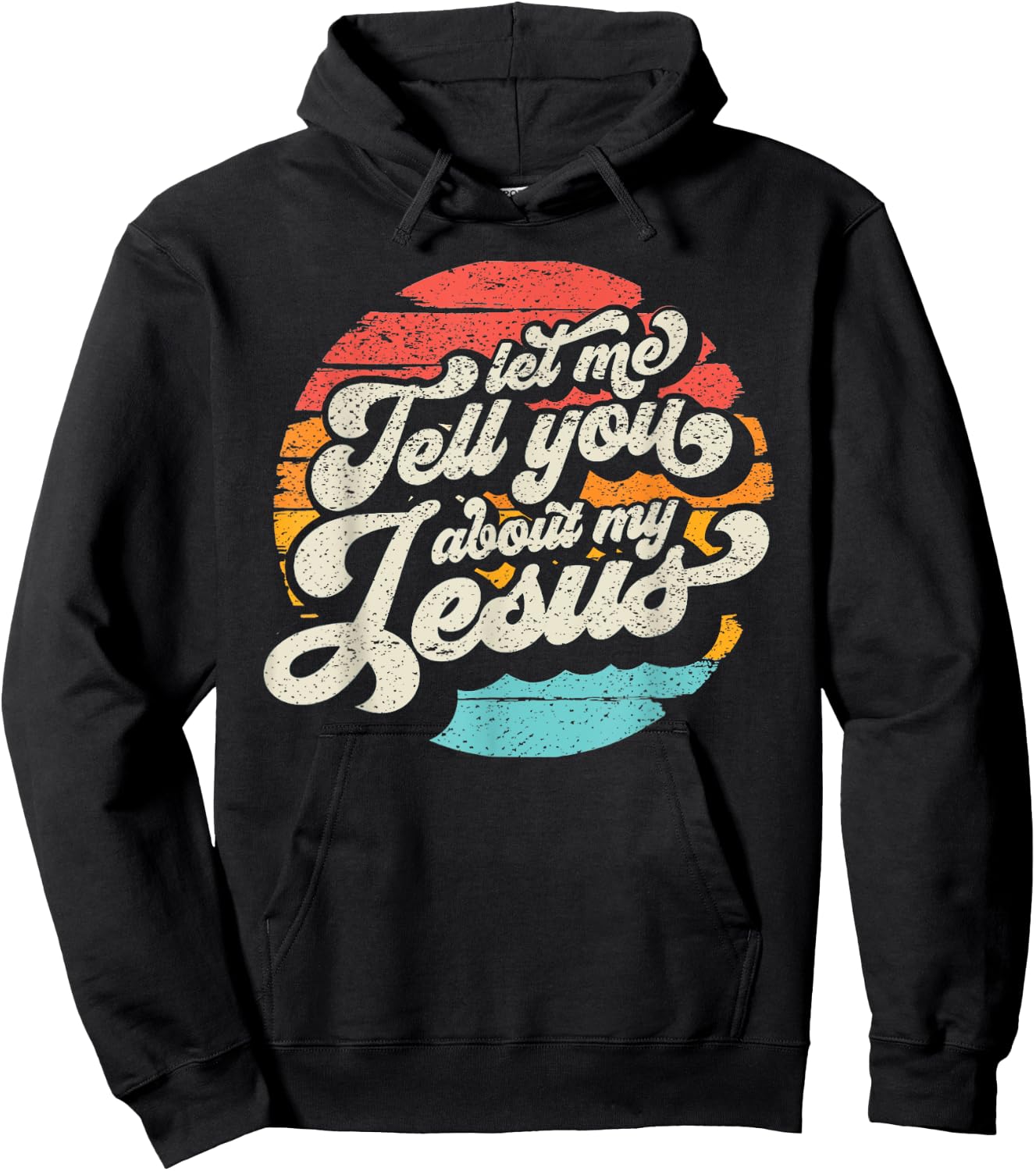 Let Me Tell You About My Jesus Gift Hoodie - Hoodie | Black