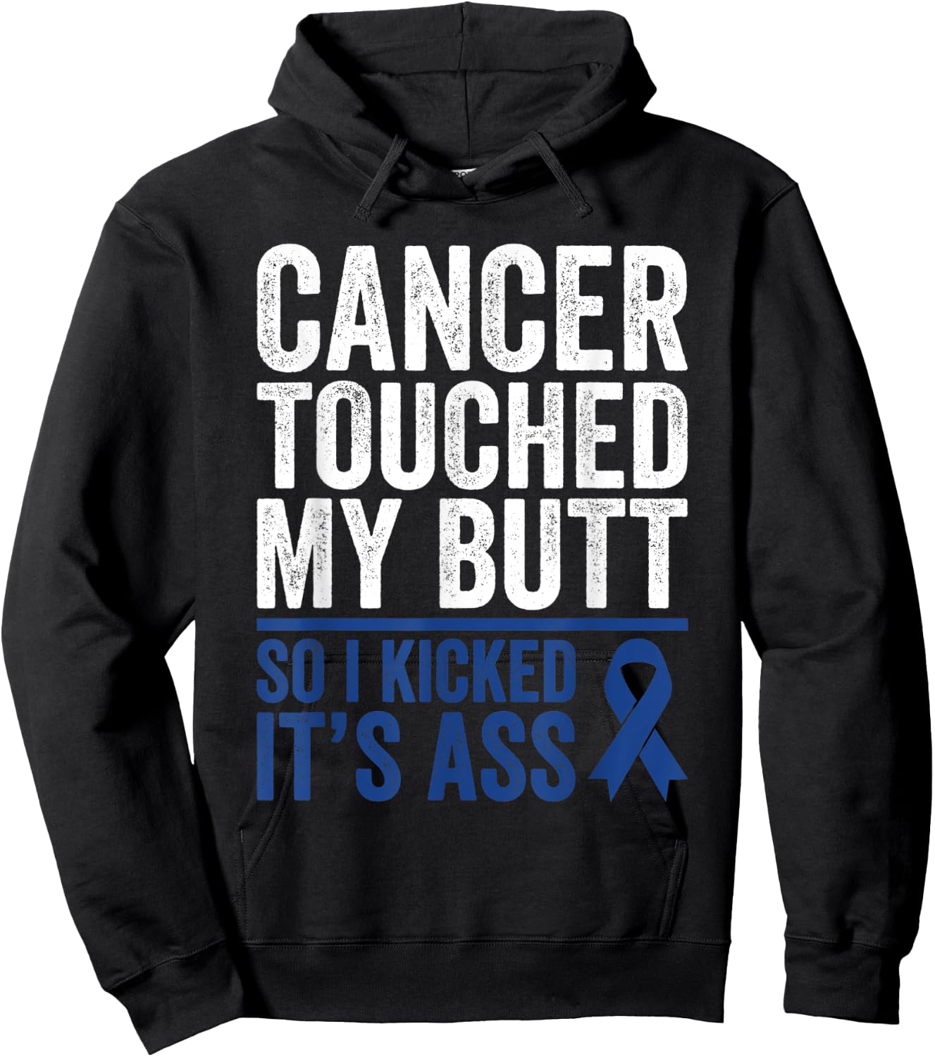 Colorectal Cancer Touched My Butt Kick Colon Cancer Butt Hoodie - Hoodie | Black