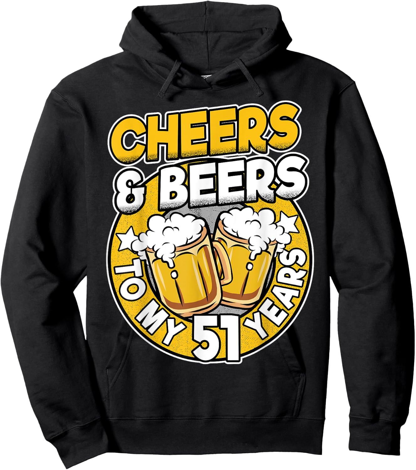 Cheers And Beers To My 51 Years Beer Men 51th Birthday Hoodie - Hoodie | Black