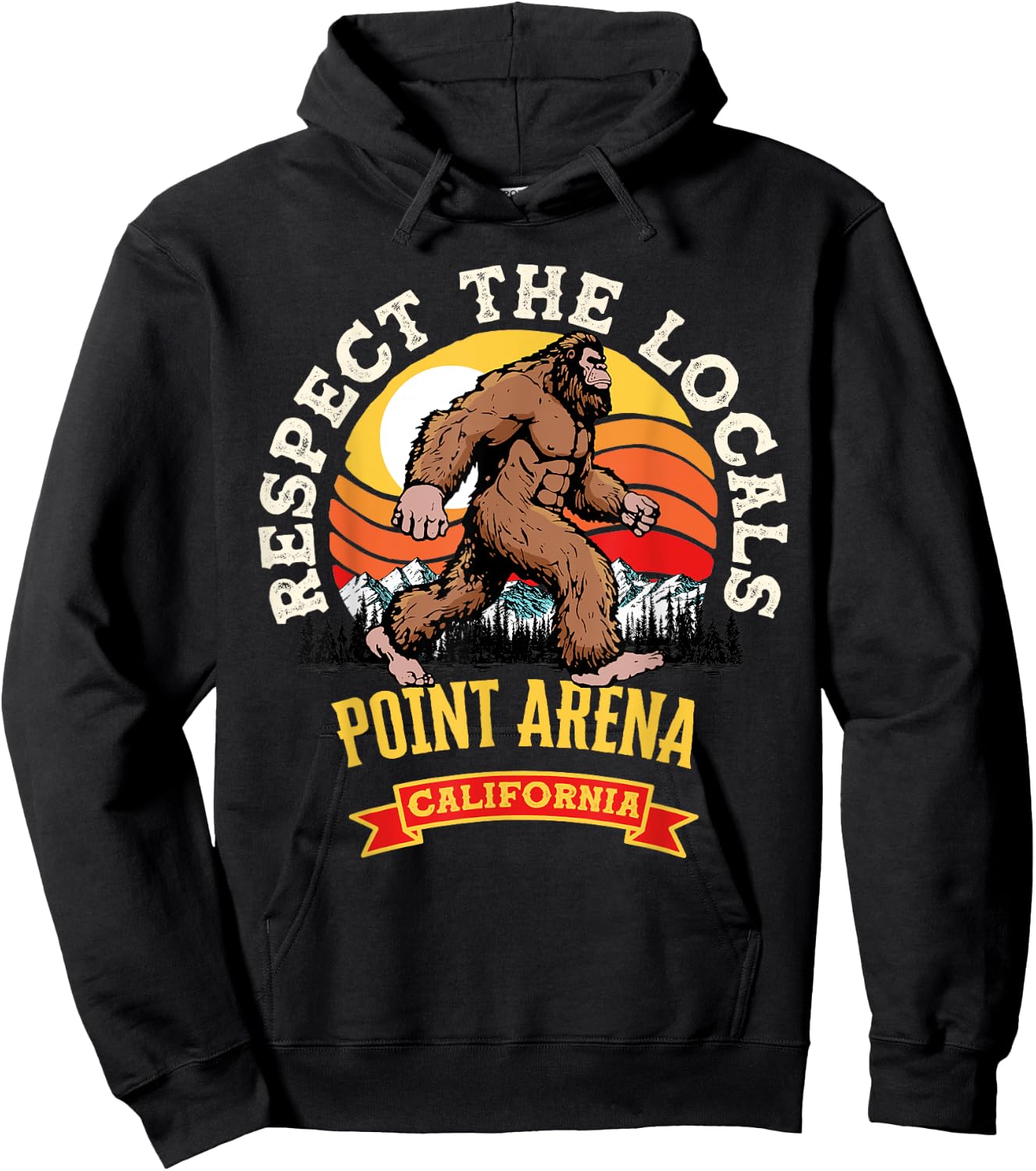Point Arena California Respect The Locals Retro Bigfoot Hoodie - Hoodie | Black
