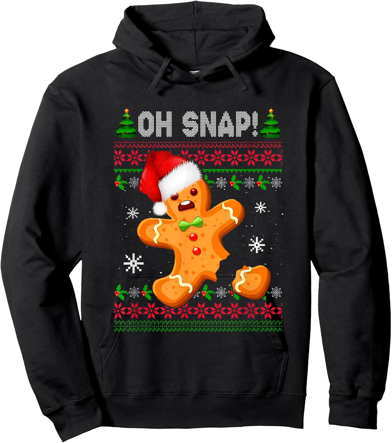 Gingerbread Man Cookie Ugly Sweater O h Snap Merry Christmas Hoodie - Hoodie | Black