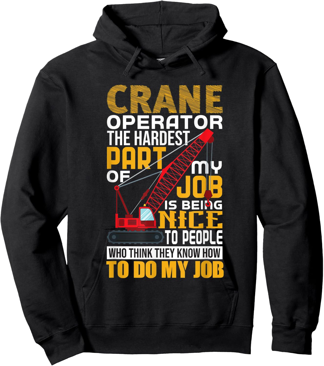 Funny Quote Crane Operator Hoodie - Hoodie | Black