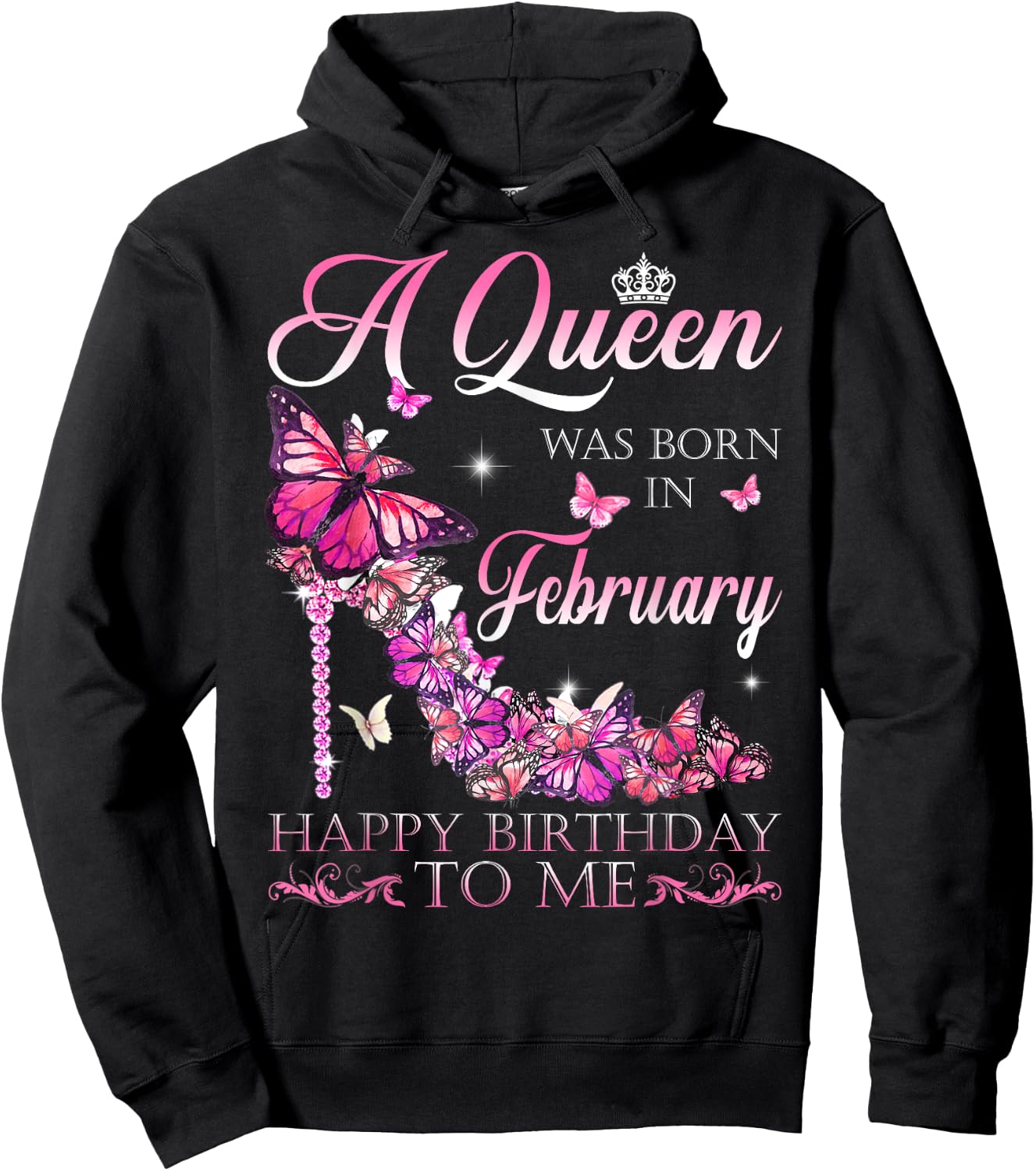 A Queen Was Born In February Happy Birthday To Me Hoodie - Hoodie | Black