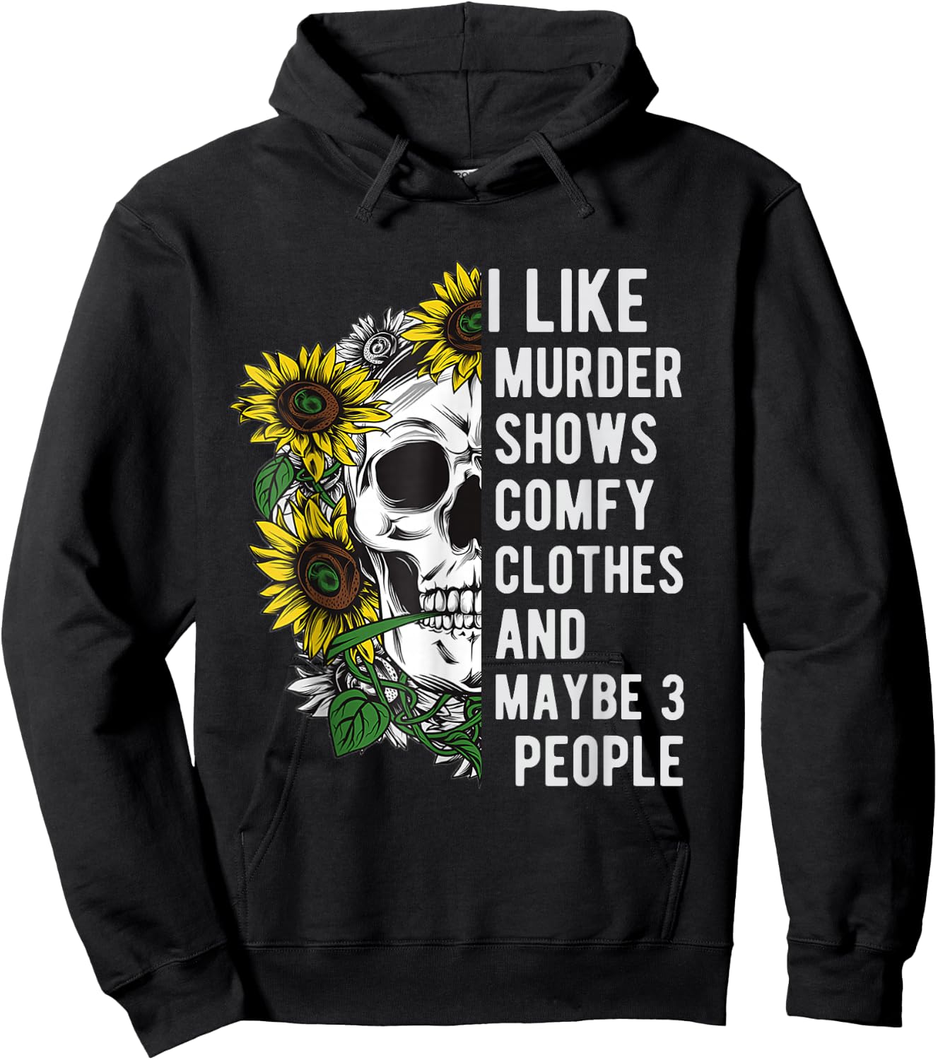 I like murder shows comfy clothes and maybe 3 people Hoodie - Hoodie | Black