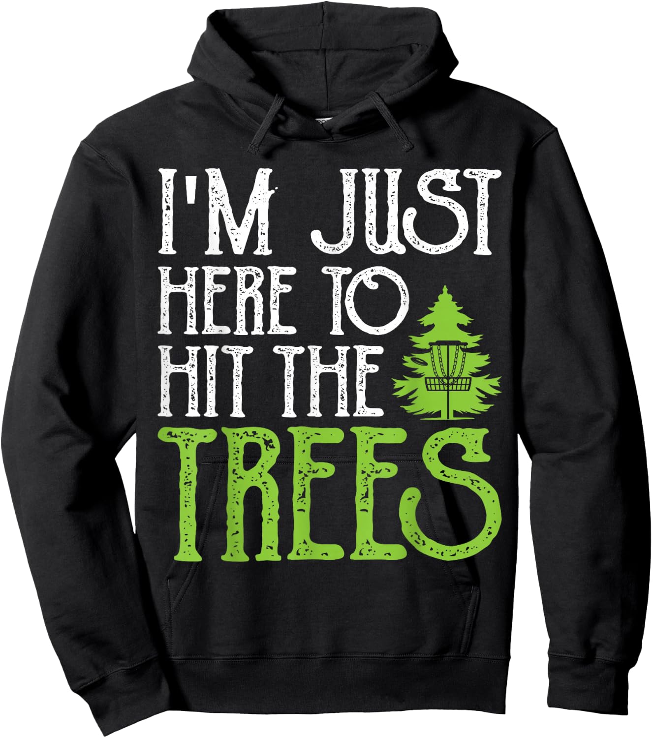 In Just Here To Hit The Trees Hoodie - Hoodie | Black