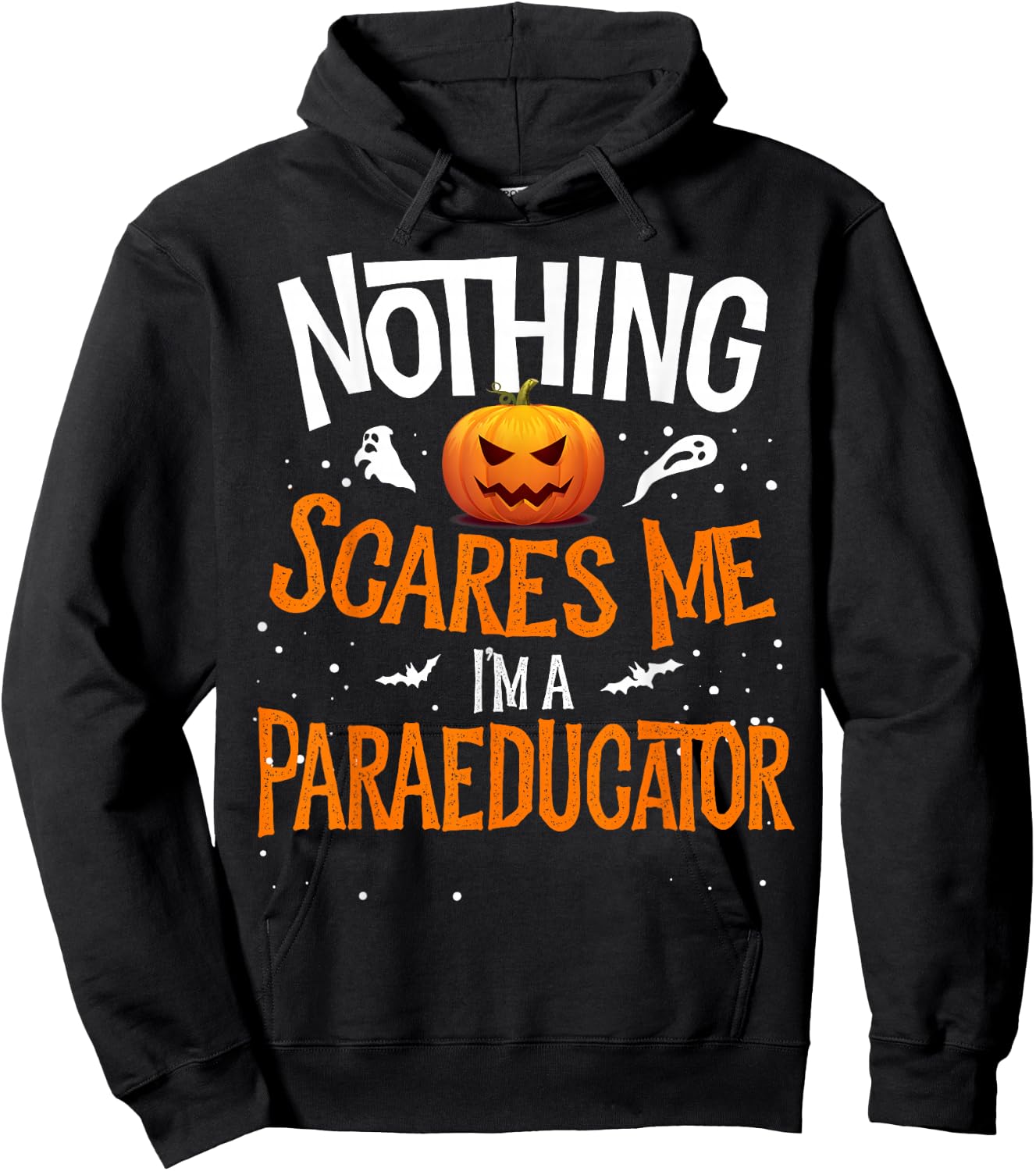 You Cannot Scare Me I'm a Paraeducator Halloween PARA SPED Hoodie - Hoodie | Black