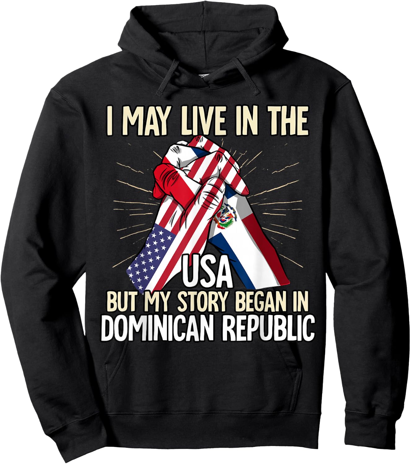 I May Live In The Usa But My Story Began Dominican Republic Hoodie - Hoodie | Black