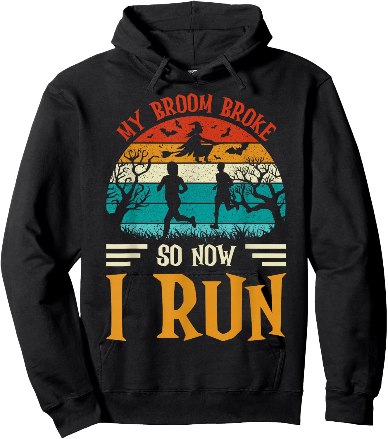 My Broom Broke So Now I Run Funny Halloween Running Hoodie - Hoodie | Black