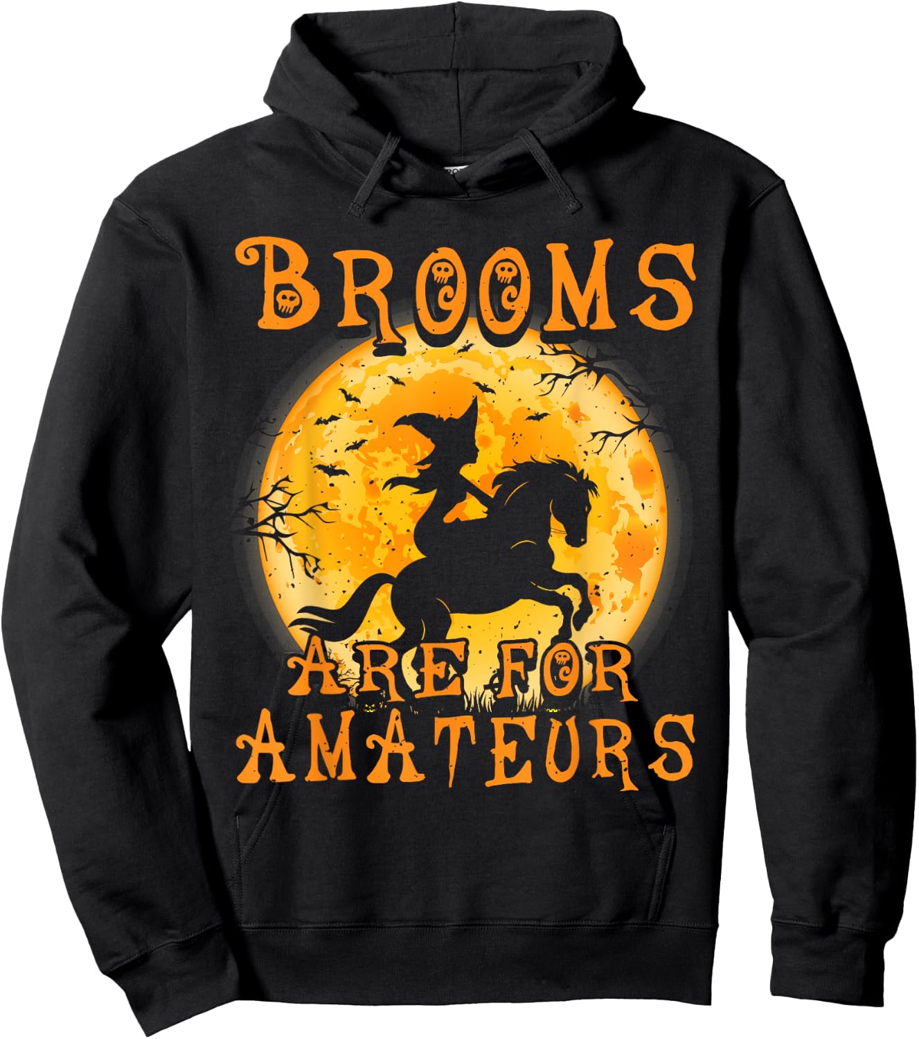 Brooms Are For Amateurs Horse & Witch Halloween Hoodie - Hoodie | Black