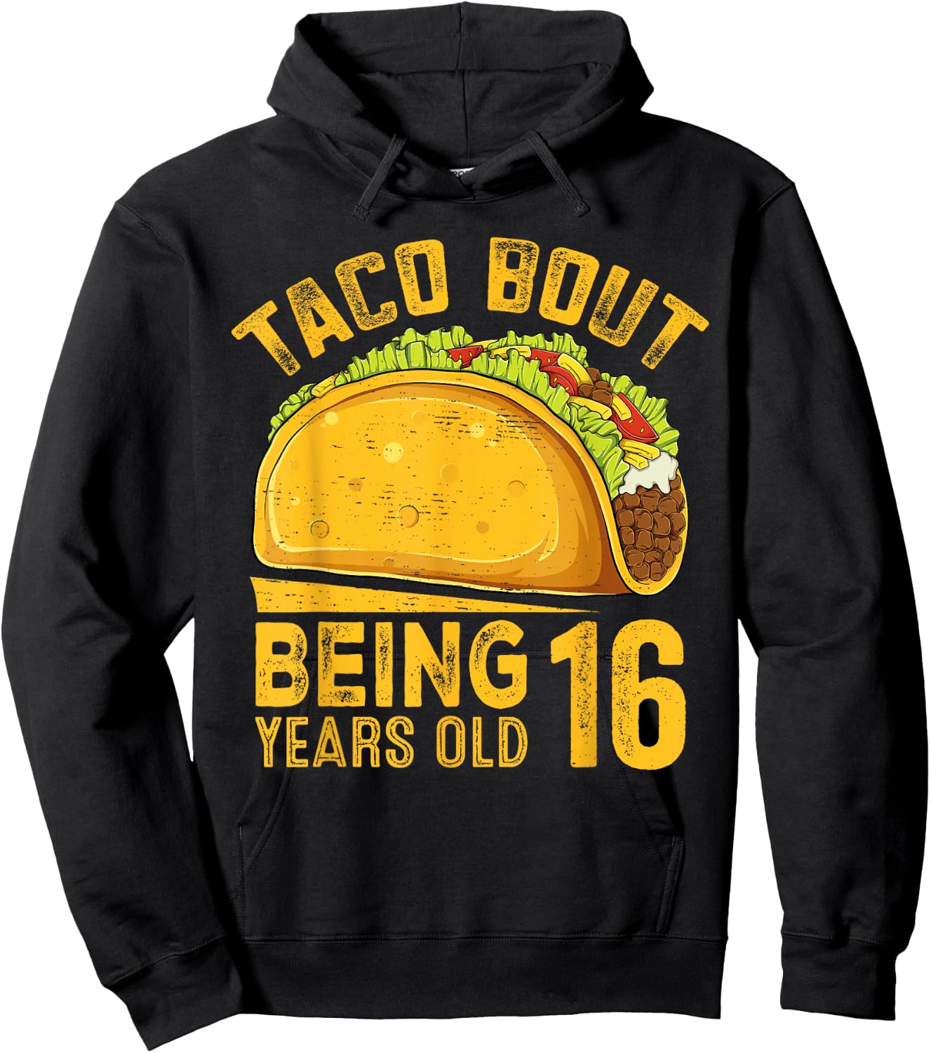 Funny 16th Birthday Taco Bout Being 16 Years Old Hoodie - Hoodie | Black