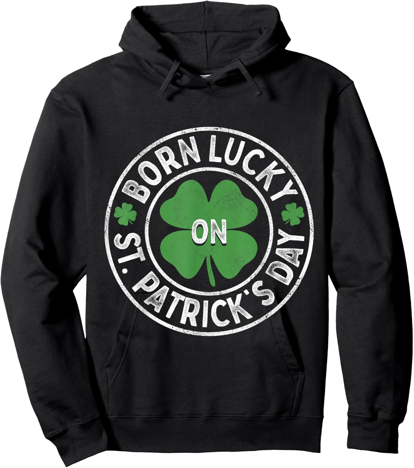 Born Lucky On St Patricks Day Irish Clovers Birthday Bday Hoodie - Hoodie | Black
