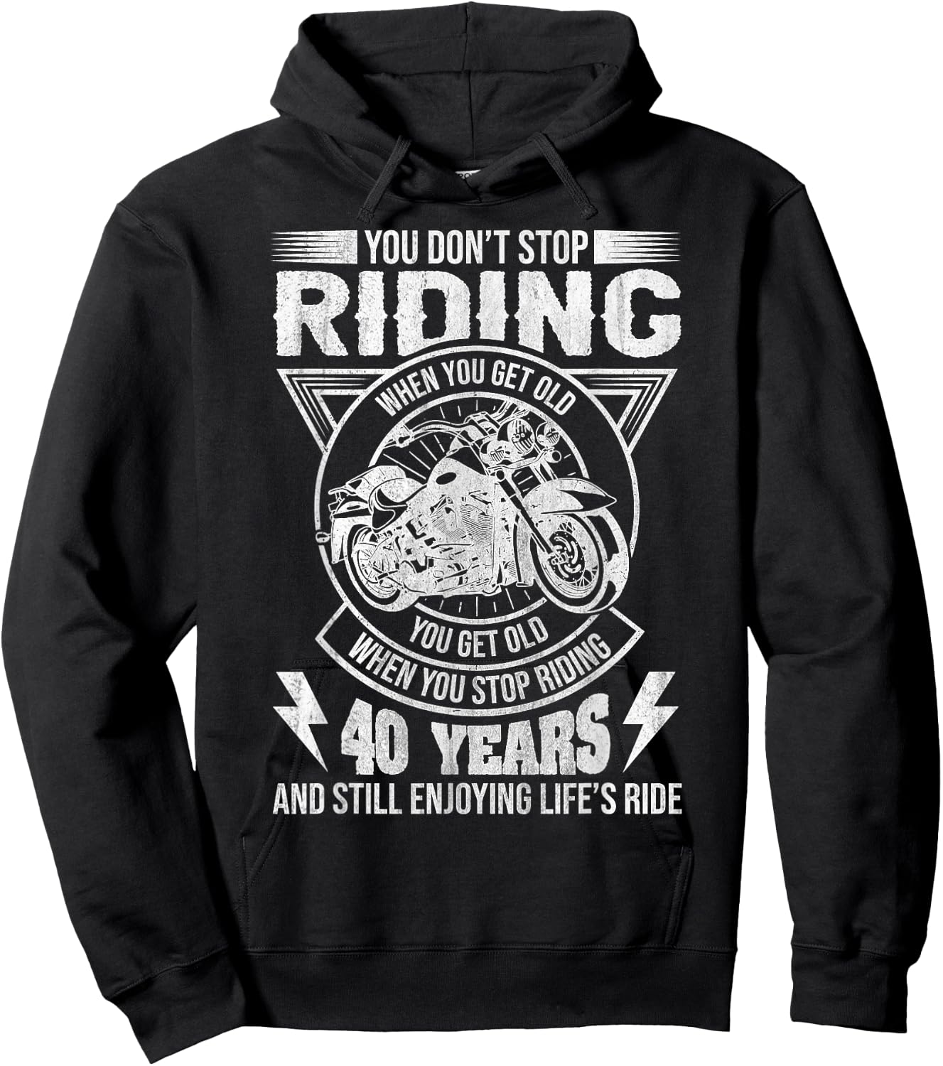 Don't Stop Riding When You Get Old Motorcycle 40th Birthday Hoodie - Hoodie | Black