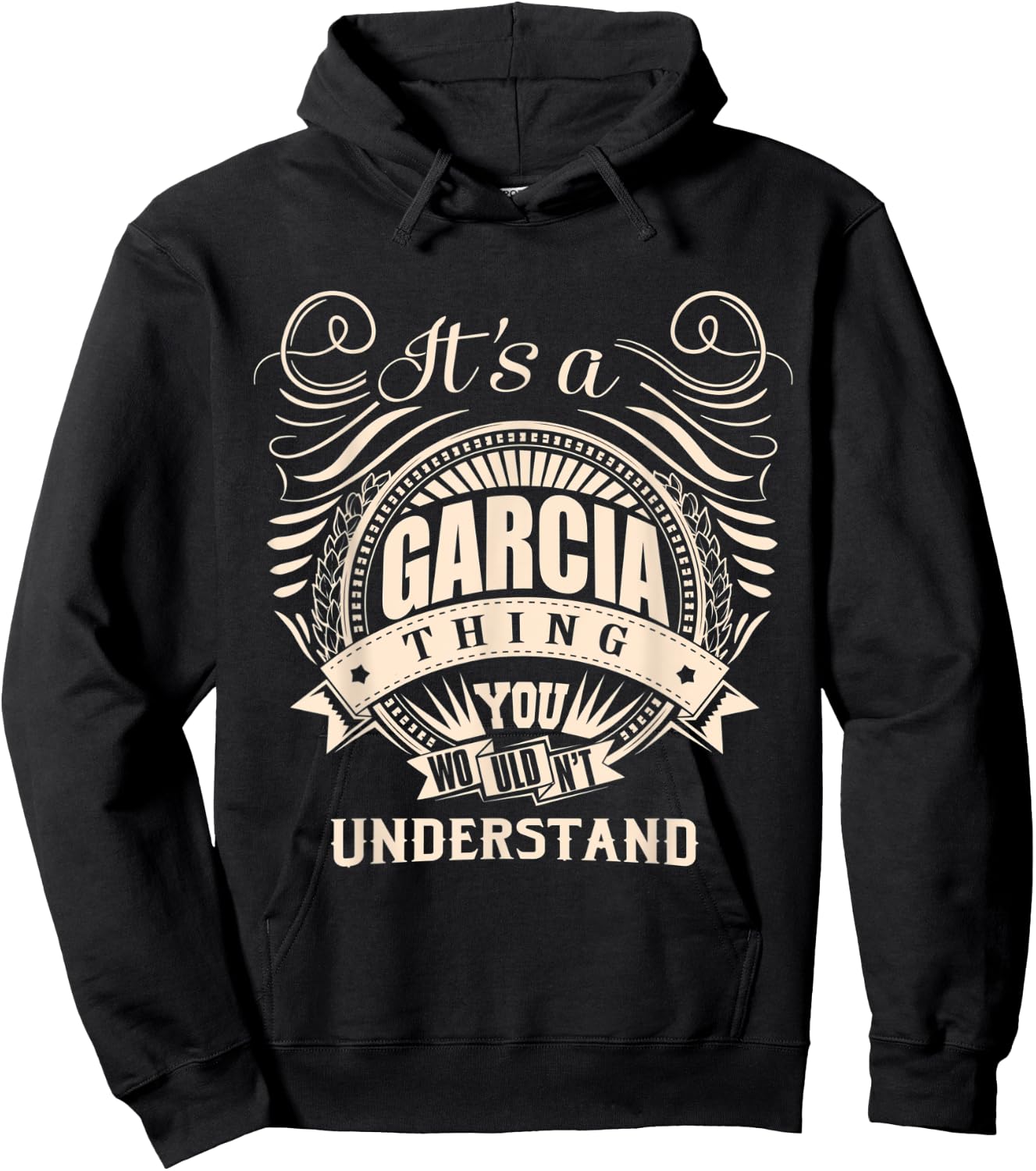 It's a GARCIA thing you wouldn't understand Gift Hoodie - Hoodie | Black