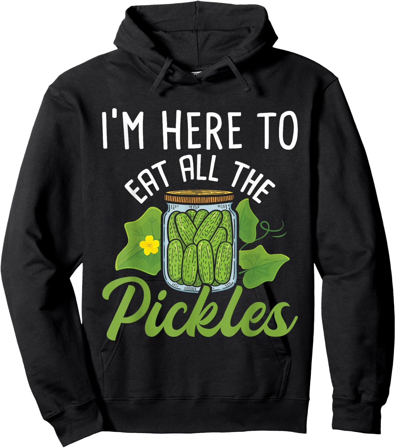 I'm Here To Eat All the Pickles - Pickle Cucumber Vegetarian Hoodie - Hoodie | Black