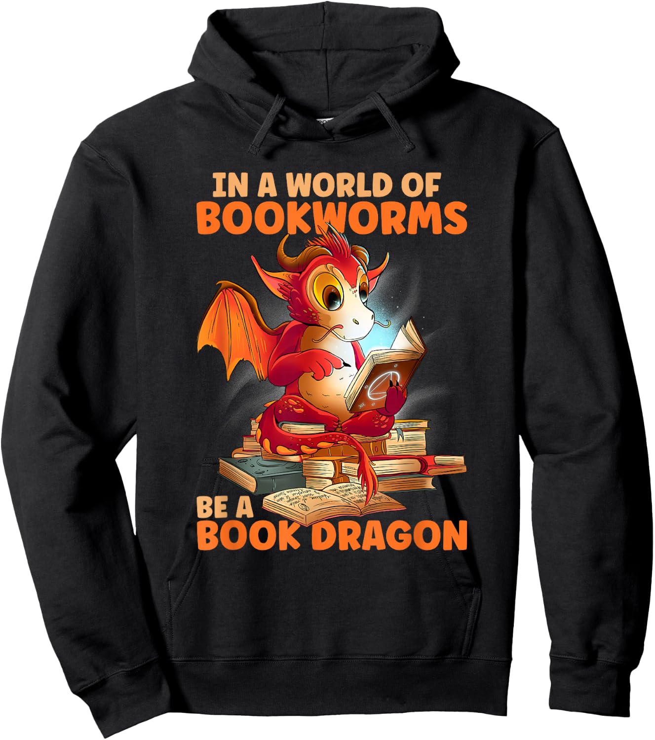 Reading In A World Of Bookworms Be A Book Dragon Hoodie - Hoodie | Black