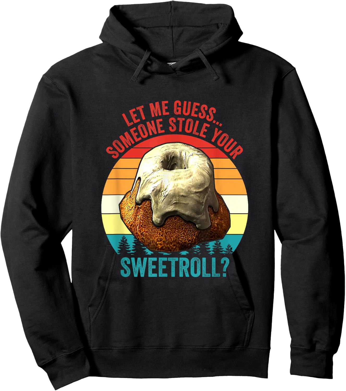 Let Me Guess... Someone Stole Your Sweetroll? Vintage Hoodie - Hoodie | Black