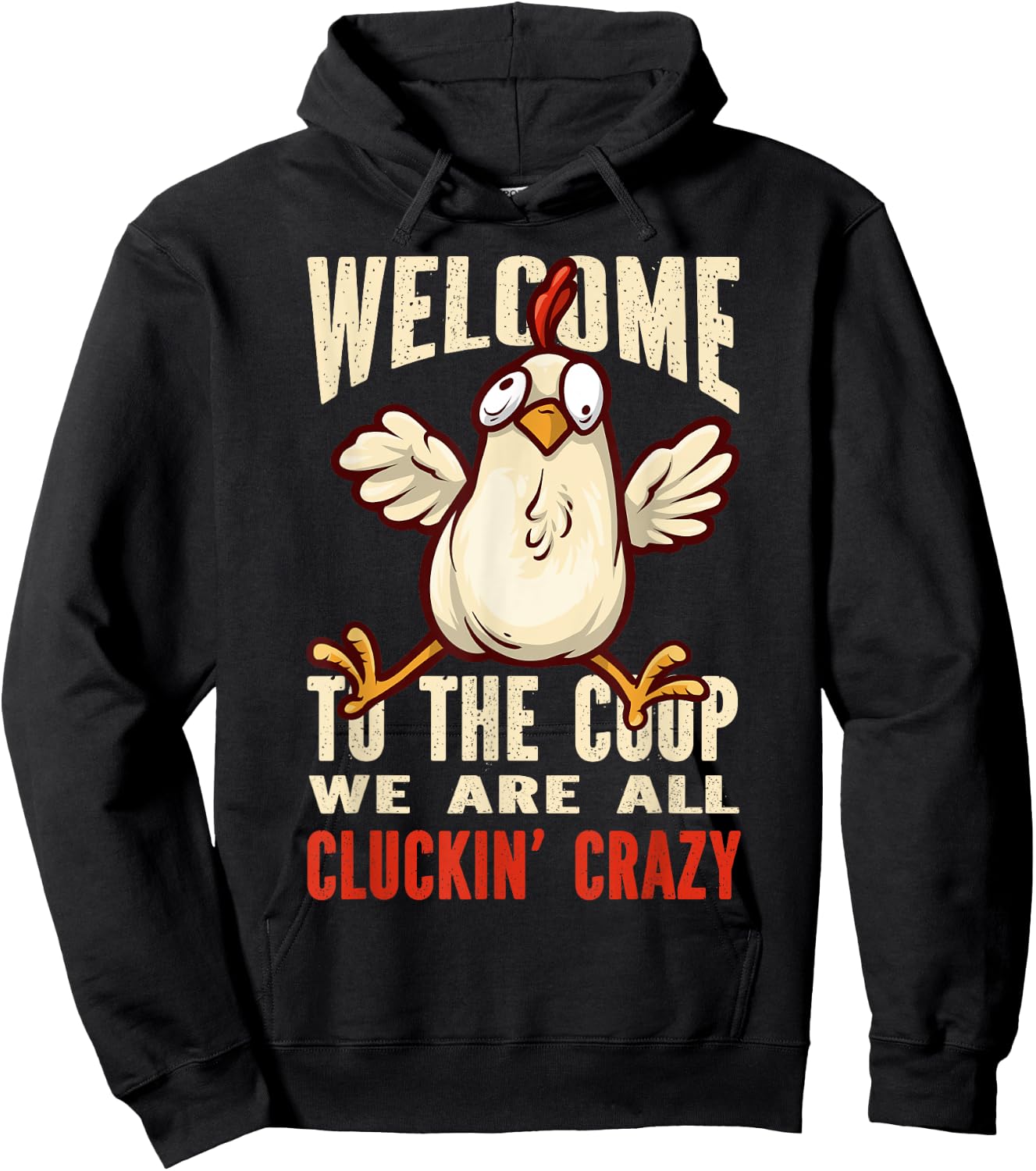 Welcome to the coop cluckin' crazy Chicken - Chicken Food Hoodie - Hoodie | Black