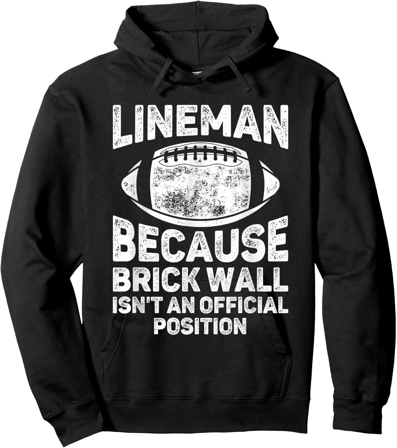 Football Lineman Because Brick Wall Isn't Official Position Hoodie - Hoodie | Black