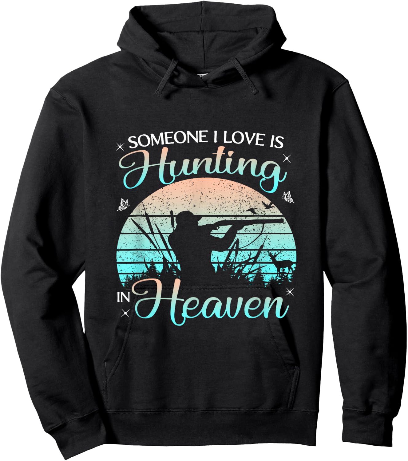Someone I Love Is Hunting In Heaven Vintage Hoodie - Hoodie | Black