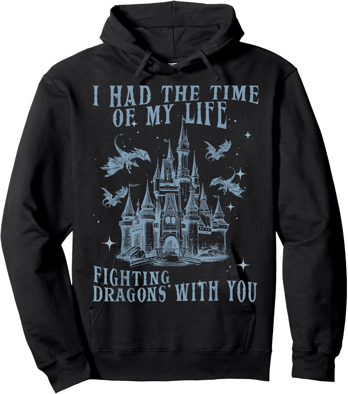 I Had The Time Of My Life Fighting Dragons With You Mythical Hoodie - Hoodie | Black