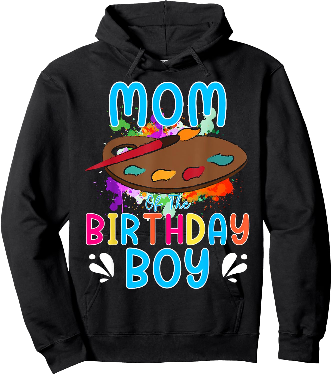 Mom of The Birthday Boy Kids Painting Art Paint Family Hoodie - Hoodie | Black