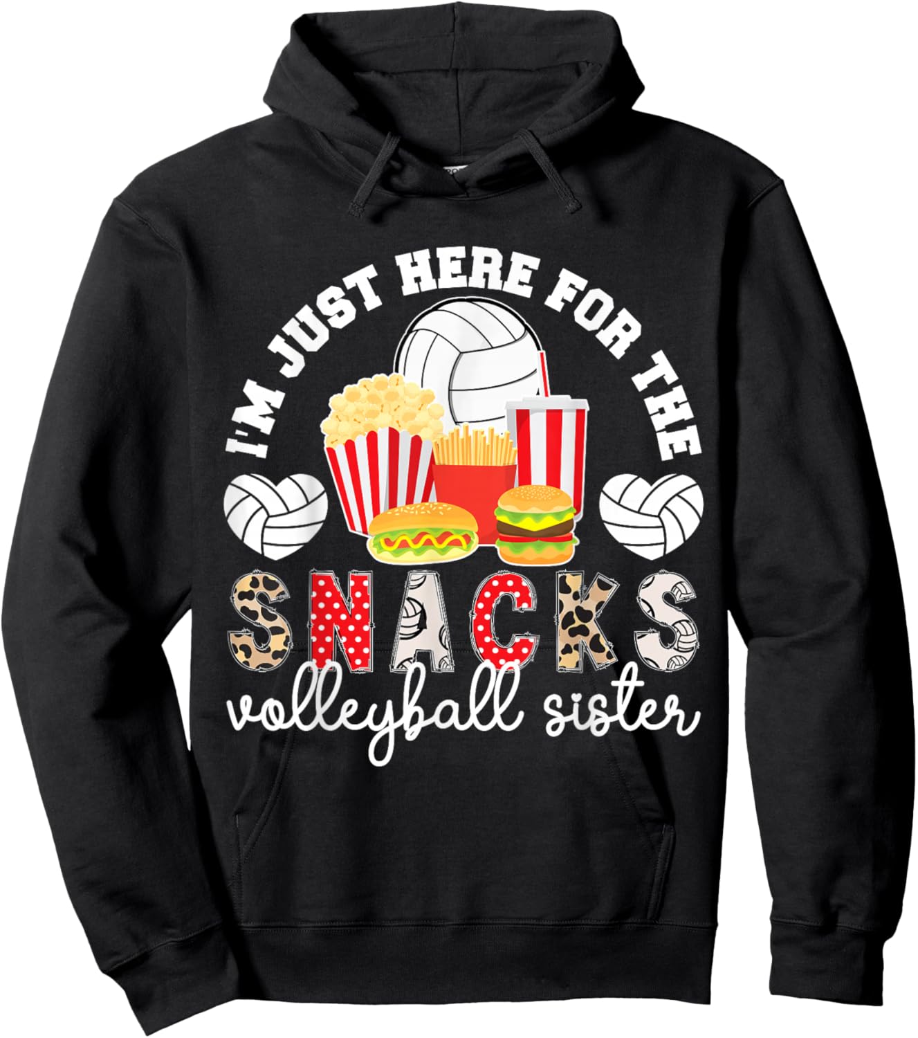 Here For The Snacks Volleyball Sister Of A Volleyball Player Hoodie - Hoodie | Black