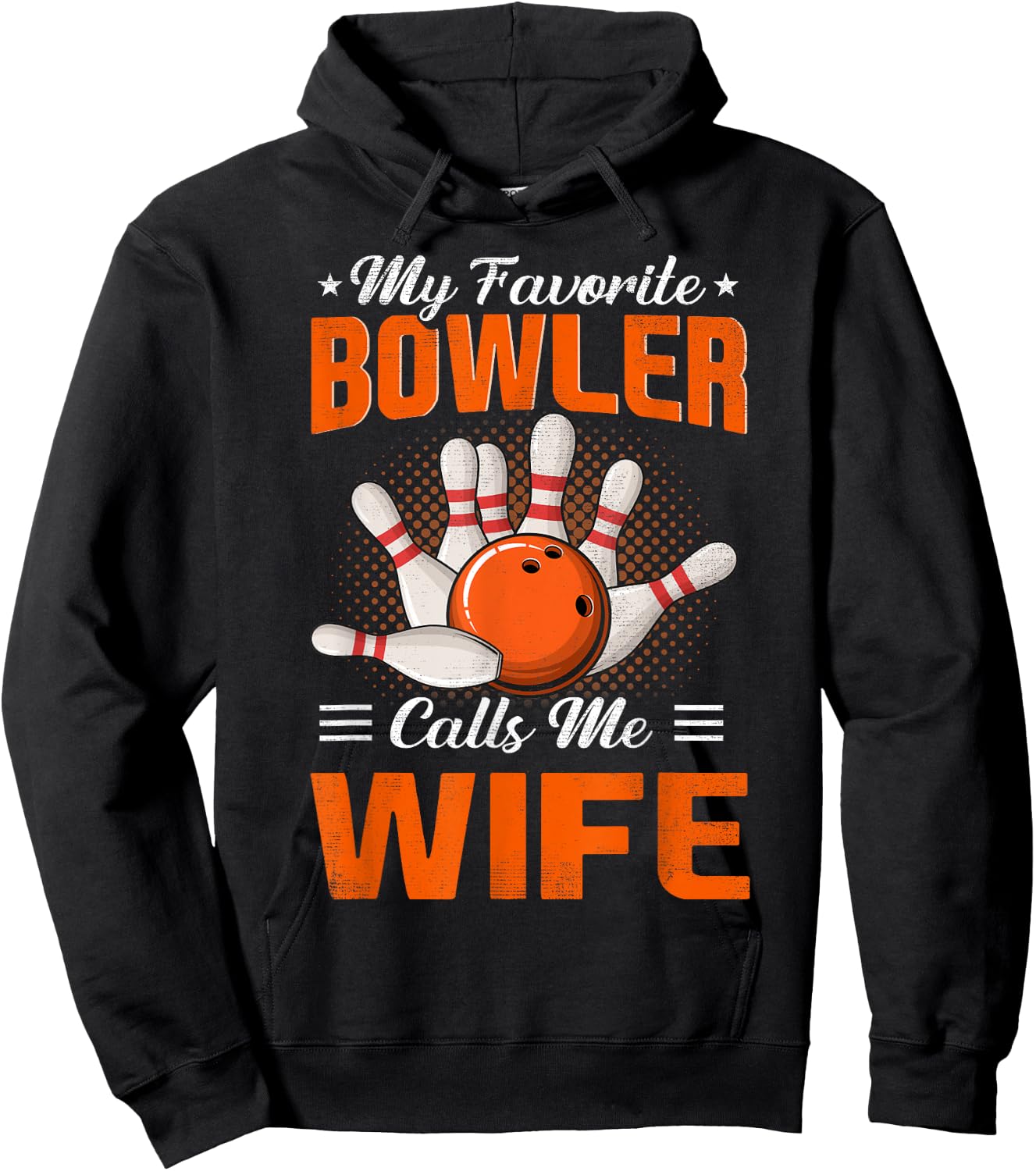 My Favorite Bowler Calls Me Wife Bowling Funny Hoodie - Hoodie | Black
