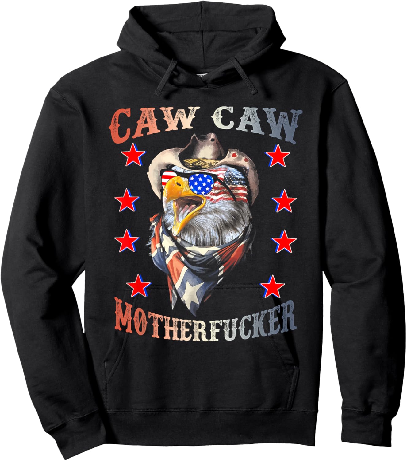 Caw Caw Motherfucker 4th of July Patriotic Independence Day Women Men Hoodie - Hoodie | Black