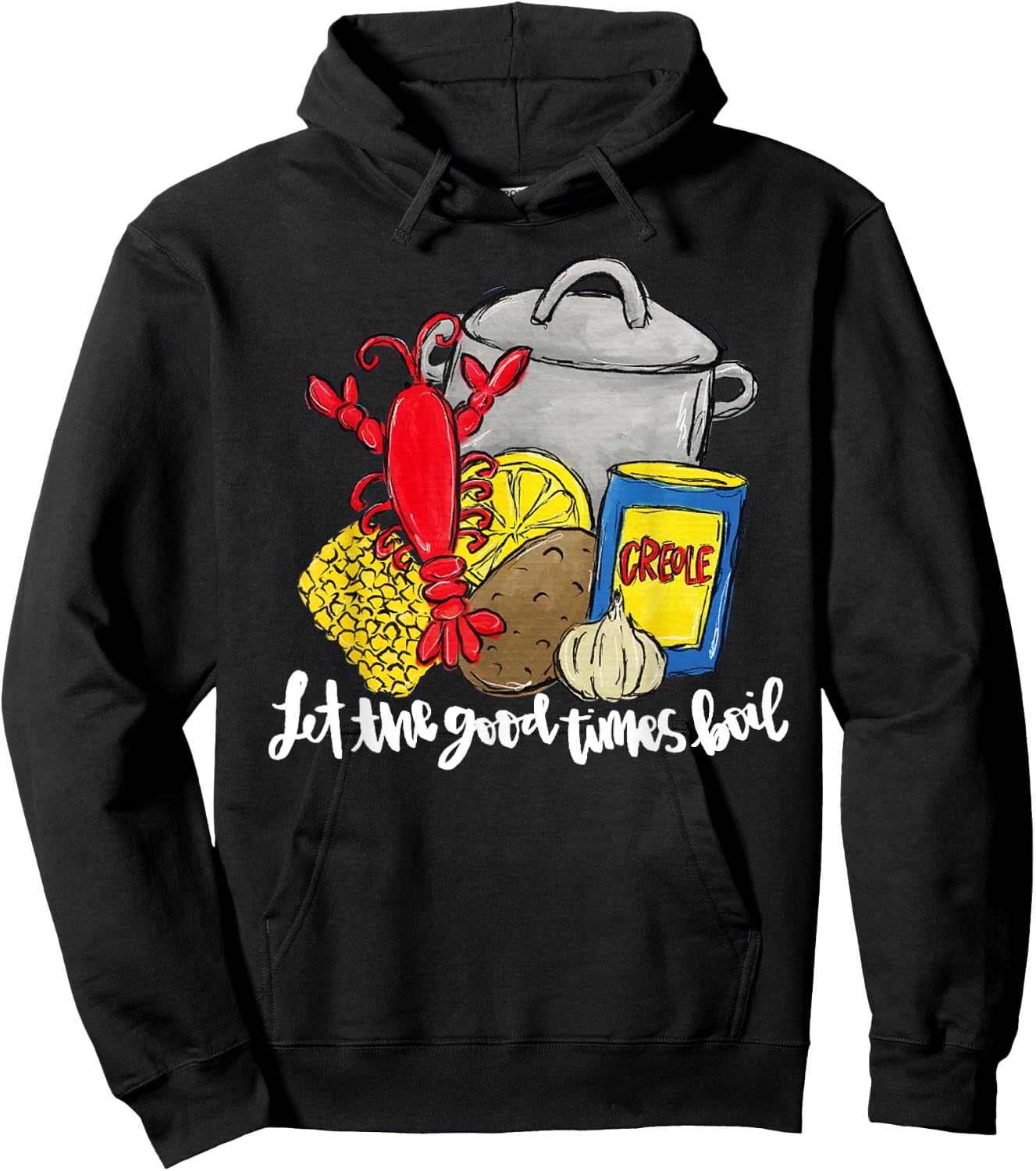Let The Good Times Boil Funny Crawfish Season Louisiana Hoodie - Hoodie | Black