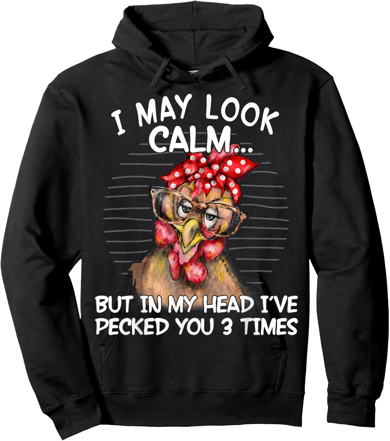 I May Look Calm But In My Head I Pecked You 3 Times Funny Hoodie - Hoodie | Black