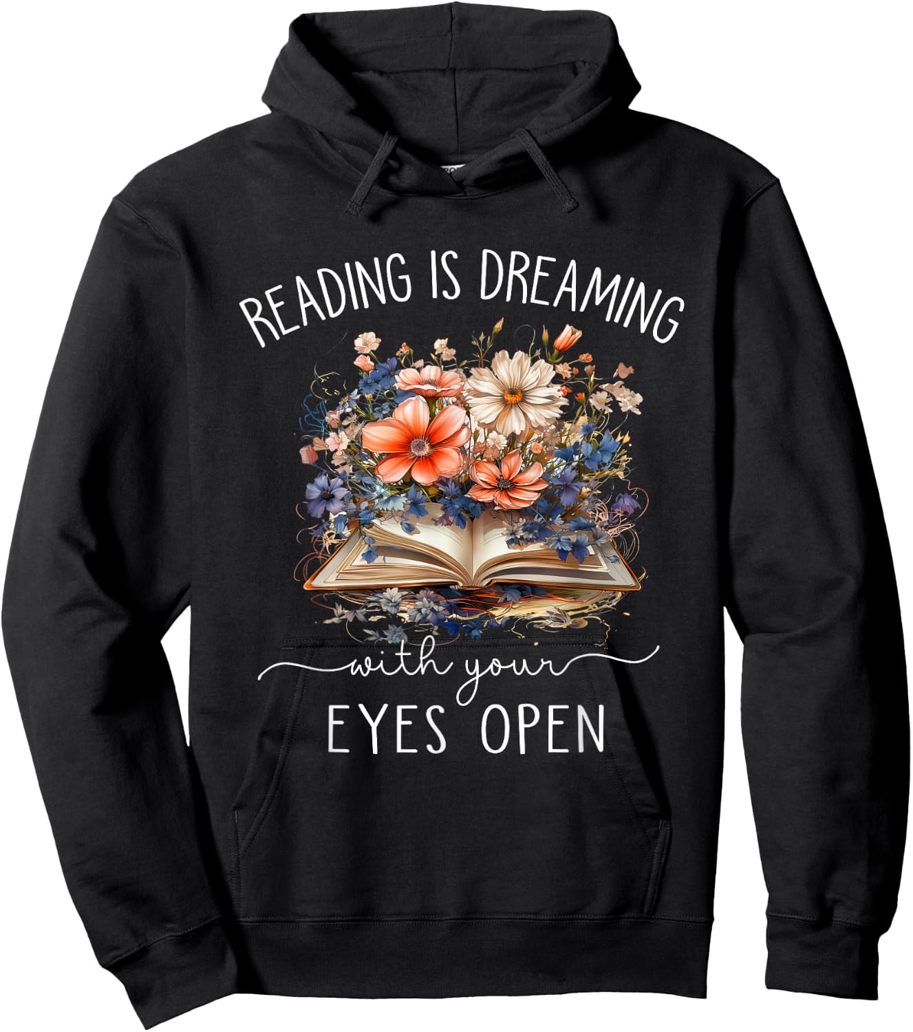 Reading Is Dreaming With Your Eyes Open For Book Lovers Hoodie - Hoodie | Black