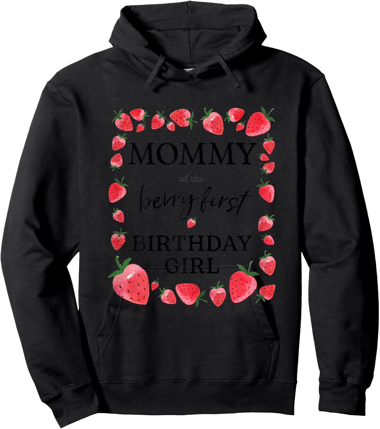 Mommy of The Berry First Birthday Girl Sweet One Strawberry Hoodie - Hoodie | Black