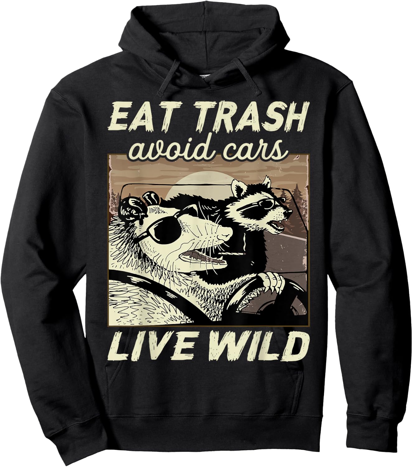 Eat Trash Avoid Cars Live Wild Possum Raccoon Squad Hoodie - Hoodie | Black