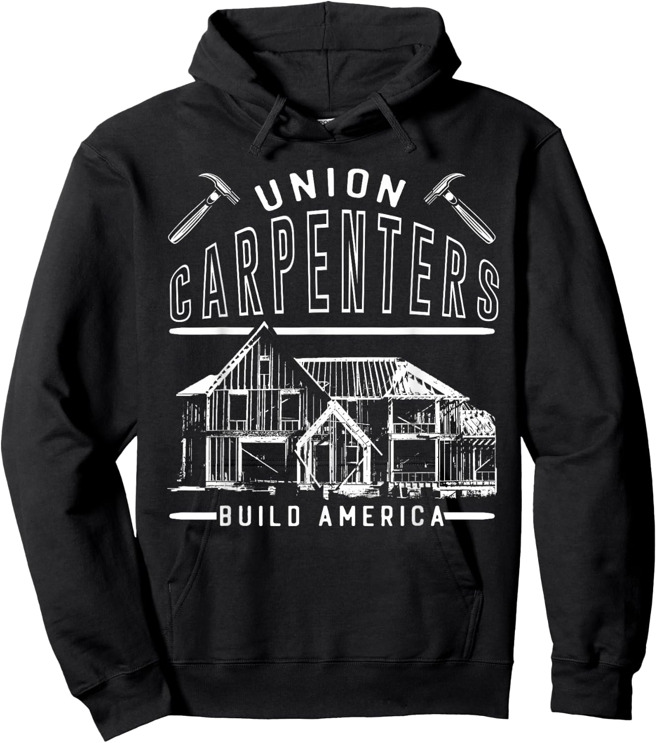 Union Strong Carpenters Builders Proud Laborer Build America Hoodie - Hoodie | Black