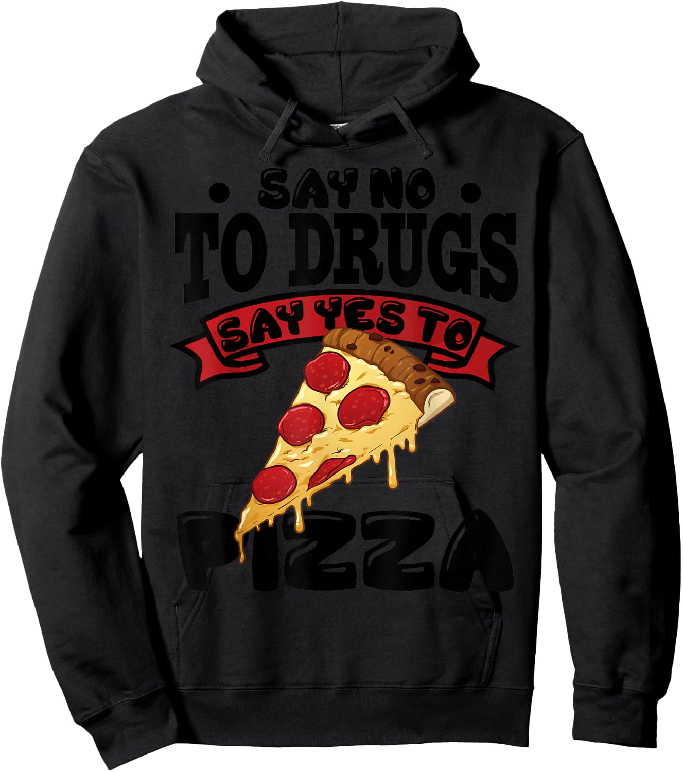 Red Ribbon Week Say No To Drugs Say Yes To Pizza Hoodie - Hoodie | Black