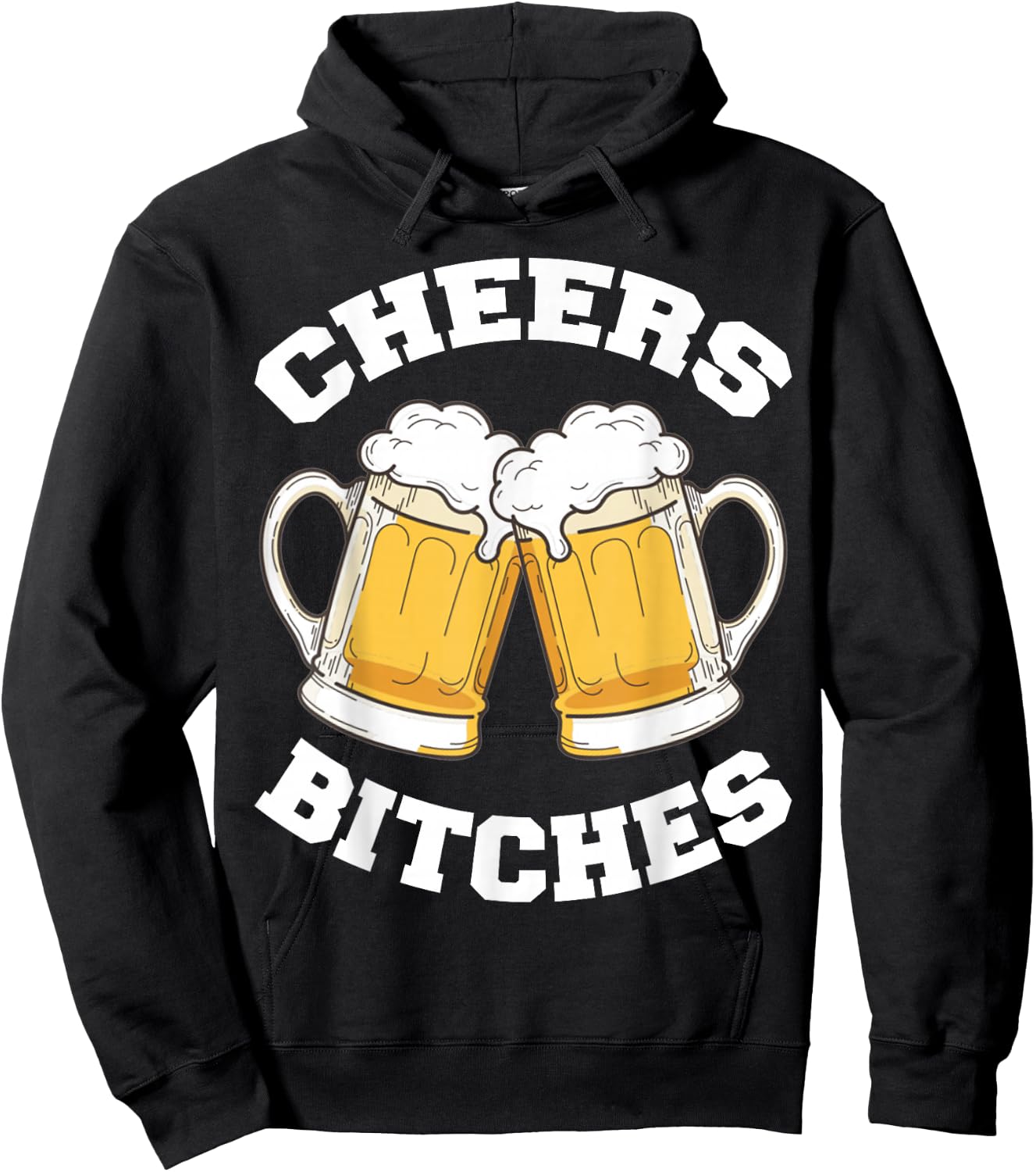 Cheers Bitches Funny Beer Drinking Lover Hoodie - Hoodie | Black