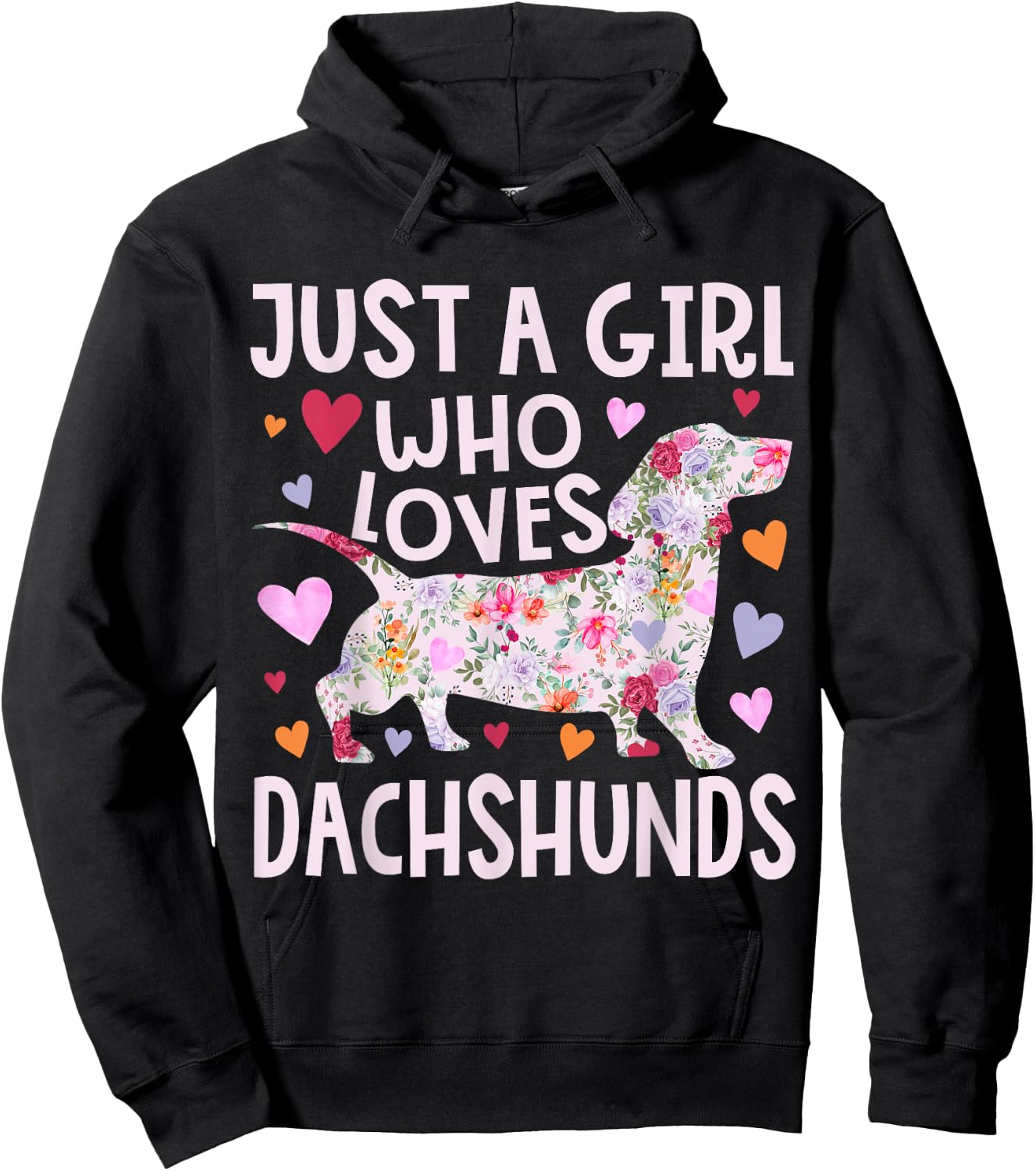 Dachshund Just A Girl Who Loves Dachshunds Cute Dachshund Hoodie - Hoodie | Black